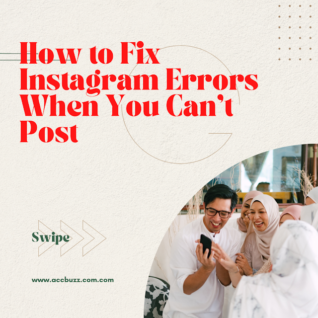 How to Fix Instagram Errors When You Can't Post