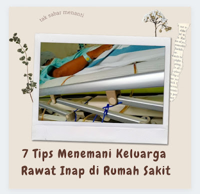 7 Tips Menemani Keluarga Rawat Inap di Rumah Sakit