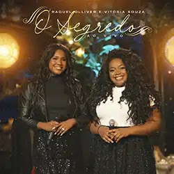 Baixar Música Gospel O Segredo Ao Vivo Raquel Olliver Vitoria Souza