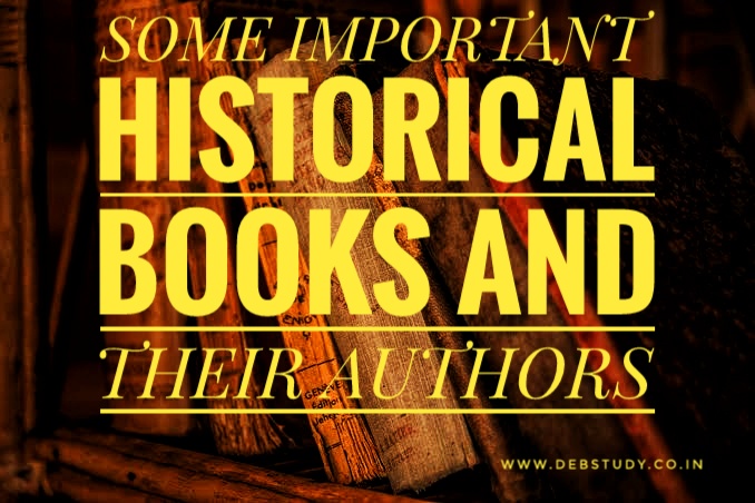 SOME IMPORTANT HISTORICAL BOOKS AND THEIR AUTHORS