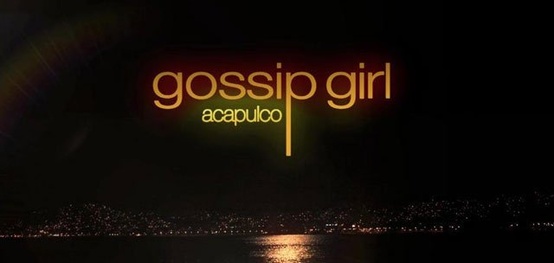 Gossip Girl: Acapulco