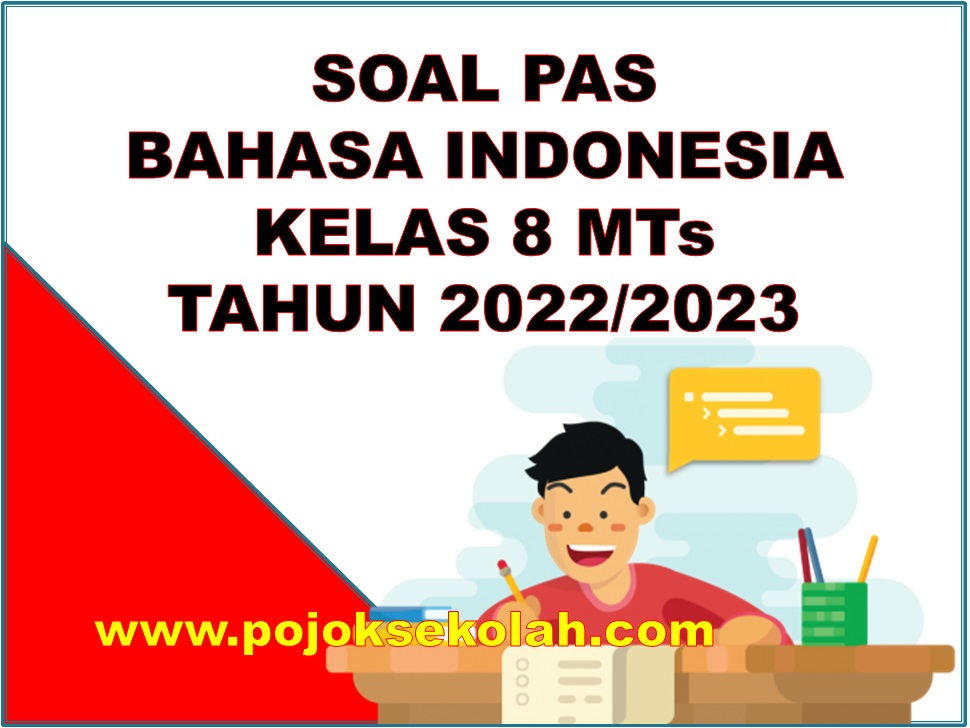 Soal PAS Bahasa Indonesia Kelas 8 SMP/MTs