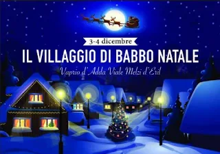 Il Villaggio di Babbo Natale 3-4 dicembre Vaprio d'Adda (MI) 2016