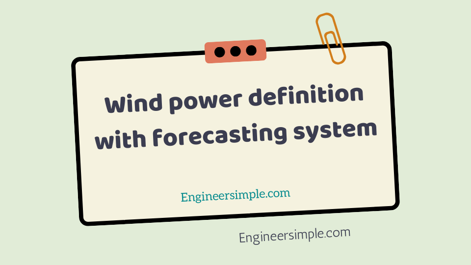 Wind power definition with forecasting system