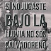 Si no Jugaste bajo la Lluvia no sos Salvadoreño