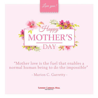 Sunway Carnival Mall wishing Happy Mother's Day to all the great moms (Year 2019)