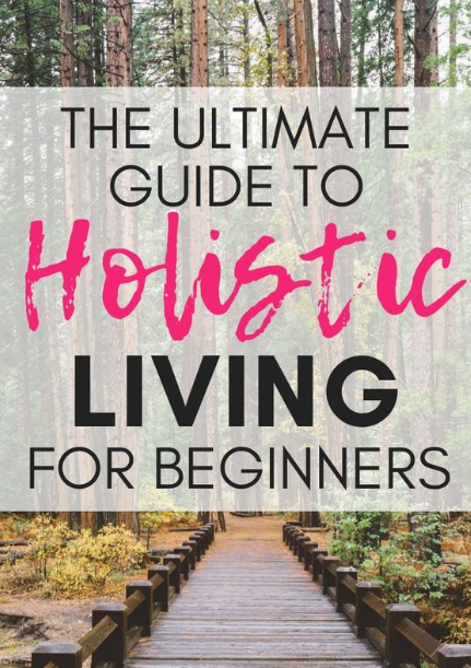 SIMPLE STEPS TO HOLISTIC LIVING FOR BEGINNERS