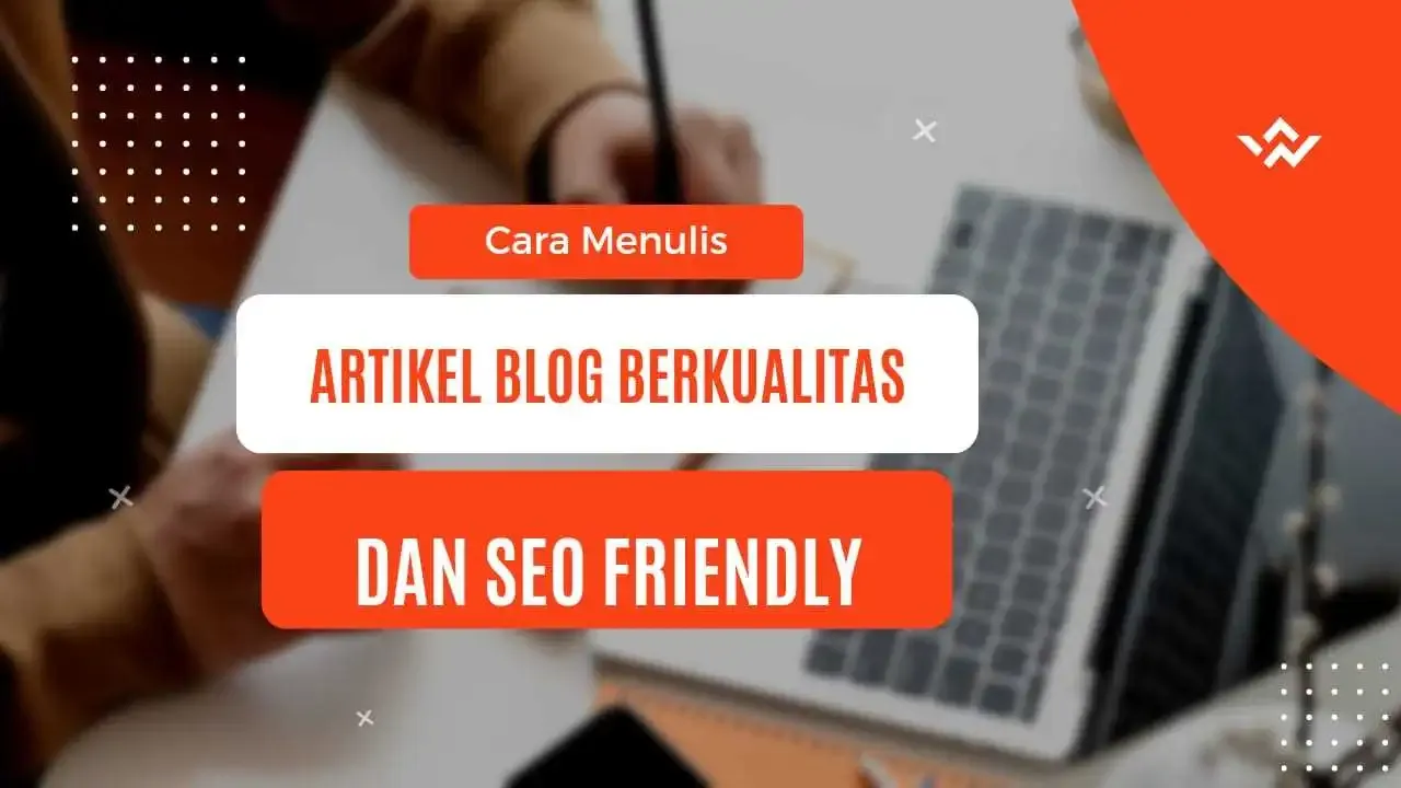 menulis artikel blog berkualitas