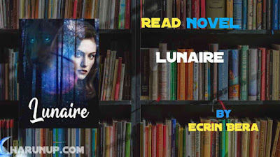 Read Novel Lunaire by Ecrin Bera Full Episode