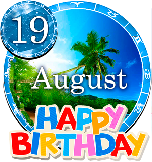 August 19 Birthday Horoscope