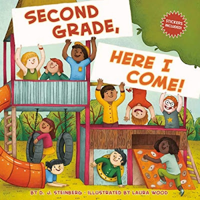 Second Grade, Here I Come! by D.J. Steinberg