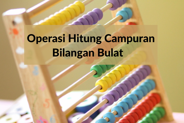 Operasi Hitung Campuran Bilangan Bulat