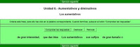 http://cplosangeles.juntaextremadura.net/web/lengua_tercer_ciclo/vocabulario/aumentativos_diminutivos/aumentativos01.htm