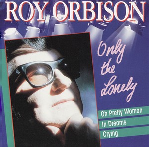 Roy Orbison - Only The Lonely (1987)[Flac]