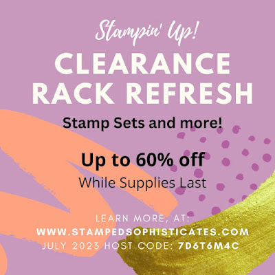 Stampin' Up! Clearance Rack Refresh begins 6 July 2023