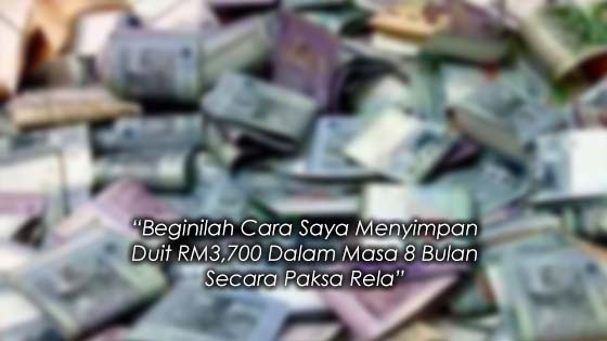 Tips Simpanan Duit Secara Paksa Rela RM3,700 Dalam Masa 8 Bulan