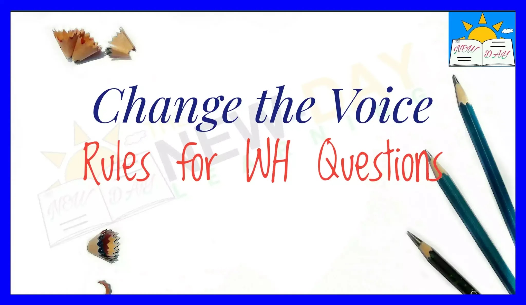 Voice Change of WH Questions | Rules to Change the Voice of WH Questions