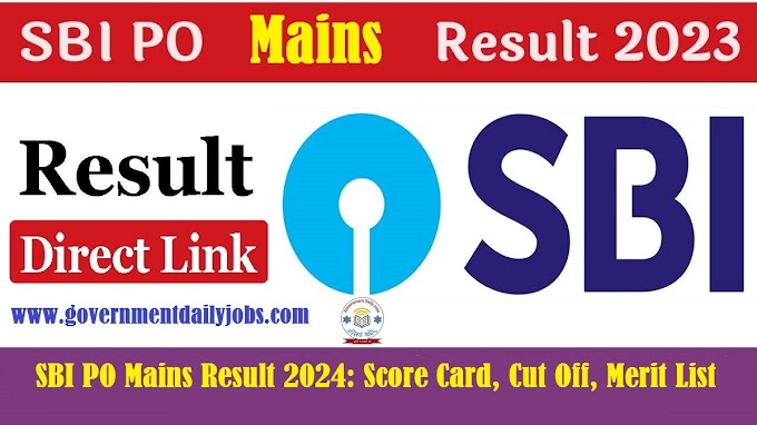 SBI PO MAINS RESULT 2024: SCORE CARD, CUT OFFS, AND MERIT LIST UNVEILED!