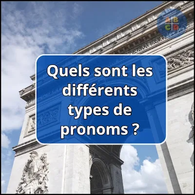 Quels sont les différents types de pronoms ?