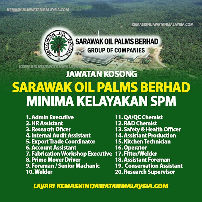 Jawatan Kosong Sarawak Oil Palms Berhad (SOPB) ~ Minima SPM Layak Memohon