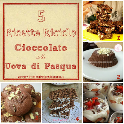 Come riciclare il cioccolato delle Uova di Pasqua - My Little Inspirations