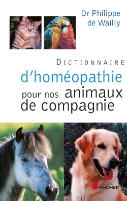 Dictionnaire d'homéopathie pour nos animaux de compagnie  - WWW.VETBOOKSTORE.COM
