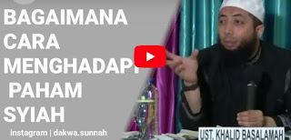 Bagaimana Cara Menghadapi Paham Syiah | Ustad Khalid Basalamah [Video]