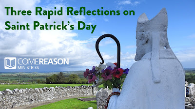 Three Rapid Reflections on Saint Patrick's Day