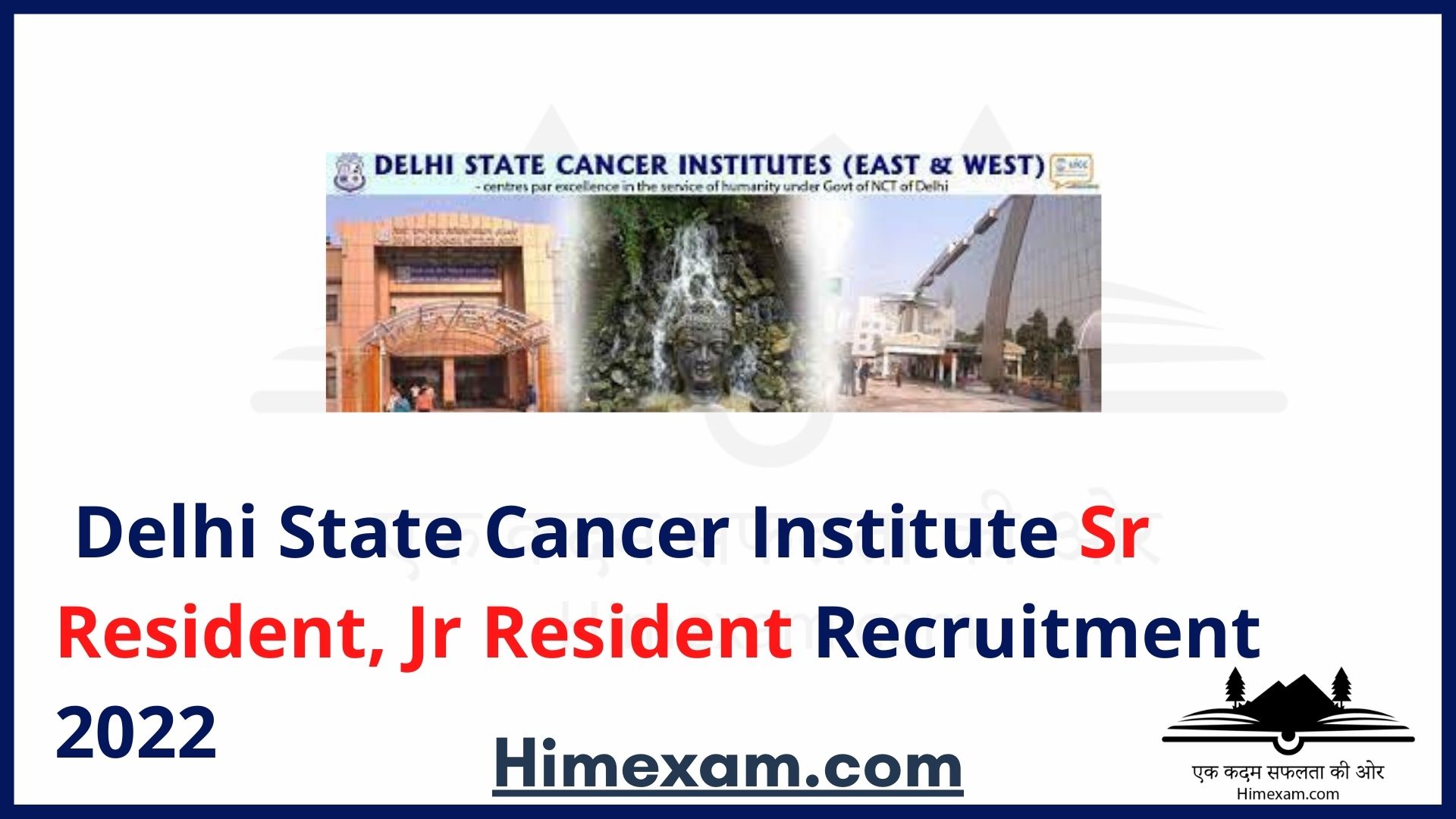 Delhi State Cancer Institute Sr Resident, Jr Resident Recruitment 2022