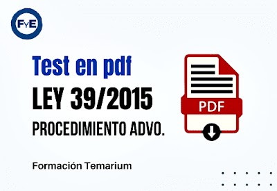 Test 3 oposiciones pdf Ley 39/2015 de Procedimiento Administrativo Común