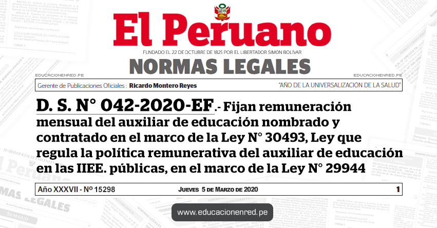 D. S. N° 042-2020-EF.- Fijan remuneración mensual del auxiliar de educación nombrado y contratado en el marco de la Ley N° 30493, Ley que regula la política remunerativa del auxiliar de educación en las IIEE. públicas, en el marco de la Ley N° 29944, y autorizan Transferencia de Partidas en el Presupuesto del Sector Público para el Año Fiscal 2020 a favor de los Gobiernos Regionales