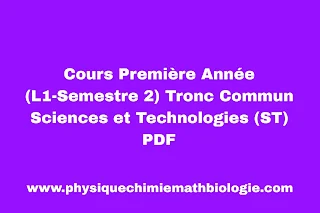 Cours Première Année (L1-Semestre 2) Tronc Commun Sciences et Technologies (ST) PDF