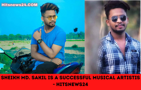 Sheikh Md. Sakil is a Successful musical artistis - Hitsnews24