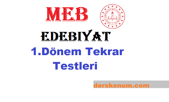 Meb Edebiyat 1.Dönem Genel Tekrar Testi ve Cevapları