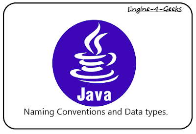 Naming Conventions and Data types.