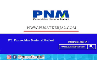 Lowongan Kerja BUMN Lulusan SMA PT Permodalan Nasional Madani Desember 2020