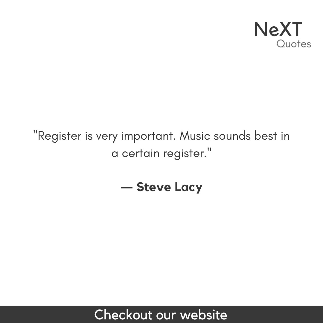 Steve Lacy Quotes