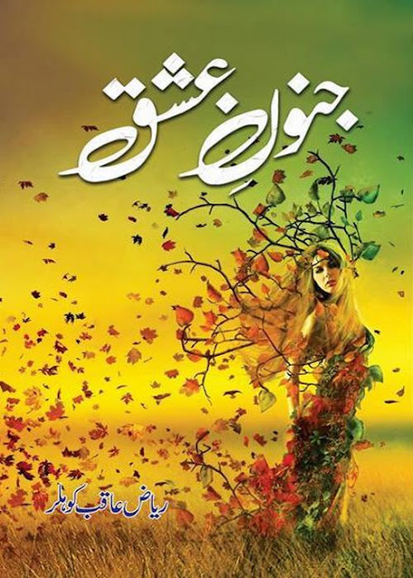 Free online reading Junoon e ishq novel by Riaz Aqib Kohlar