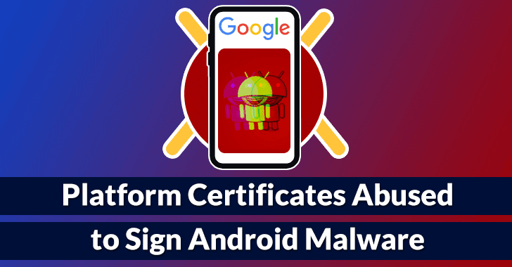 Hackers Signal Android Malware using Hacked Platform Signing Certificates