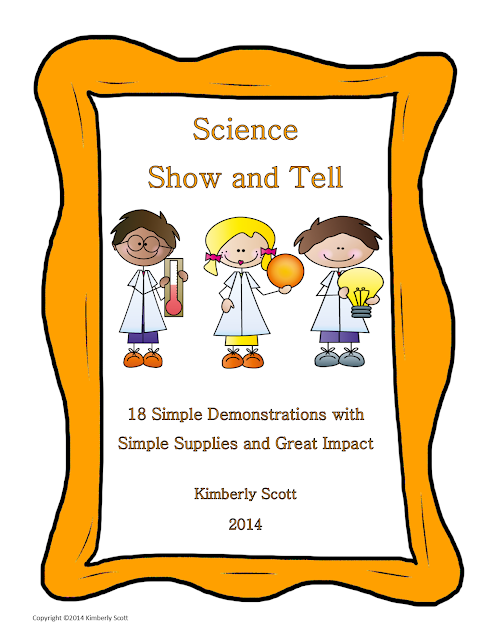 http://www.teacherspayteachers.com/Product/Science-Show-and-Tell-18-Demonstrations-with-Simple-Supplies-and-Great-Impact-1370221