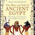 The Rise and Fall of Ancient Egypt by Toby A. H. Wilkinson