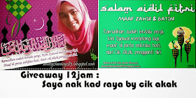 http://sweetyzhanieyz83.blogspot.com/2014/07/saya-nak-kad-raya-by-cik-akak.html