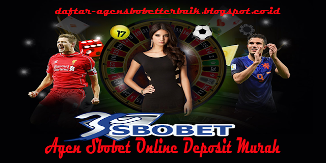 Agen Sbobet Online Deposit Murah