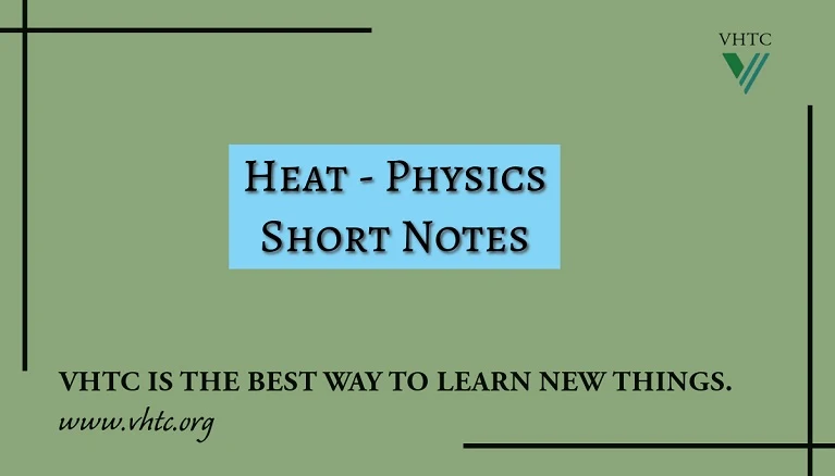 Heat - Physics Short Notes 📚