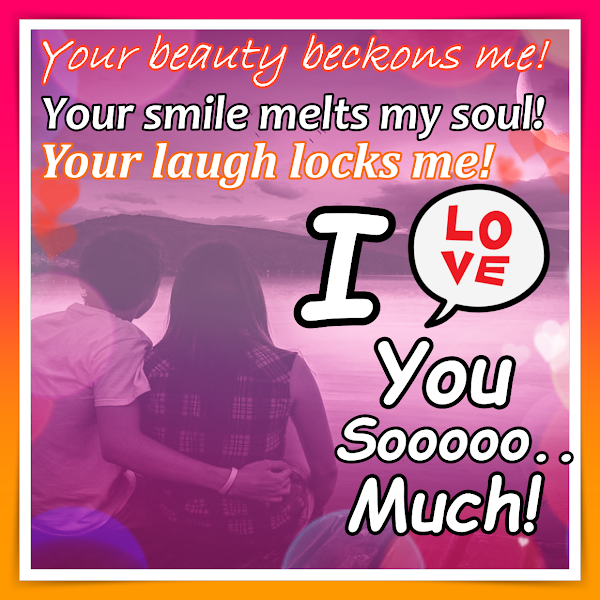 I Love you soooo much...