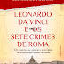 [Resenha] Leonardo da Vinci e Os Sete Crimes de Roma