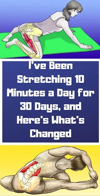 I’Ve Been Stretching 10 Minutes A Day For 30 Days, And Here’S What’S Changed
