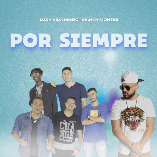 Luz y Vida Music – Por Siempre (Feat.Manny Montes) (Single) 2022