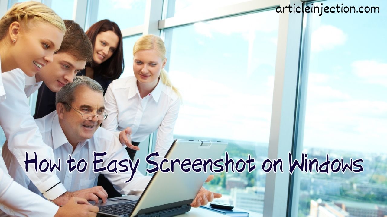 How to Easy Screenshot on Windows
