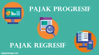 Perbedaan Antara Pajak Progresif dan Regresif